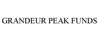 GRANDEUR PEAK FUNDS