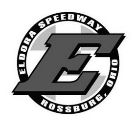 E ELDORA SPEEDWAY ROSSBURG, OHIO