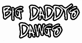 BIG DADDY'S DAWGS