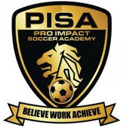 PISA PRO IMPACT SOCCER ACADEMY BELIEVE WORK ACHIEVE