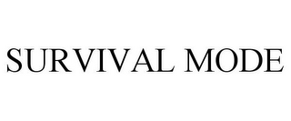 SURVIVAL MODE