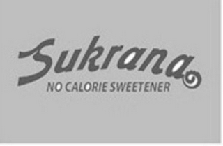 SUKRANA NO CALORIE SWEETENER