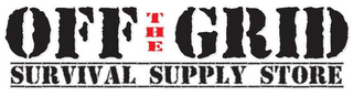 OFF THE GRID SURVIVAL SUPPLY STORE