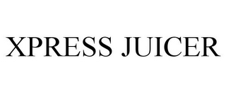 XPRESS JUICER