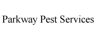 PARKWAY PEST SERVICES