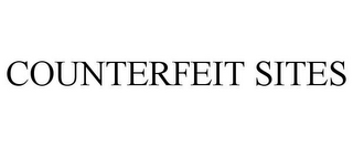 COUNTERFEIT SITES