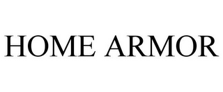 HOME ARMOR