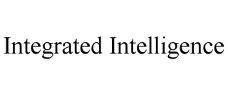 INTEGRATED INTELLIGENCE