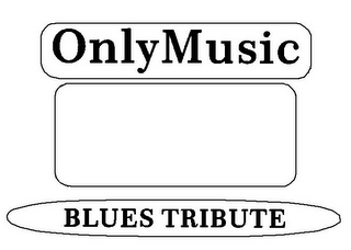 ONLYMUSIC BLUES TRIBUTE