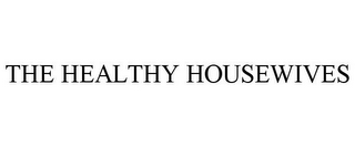 THE HEALTHY HOUSEWIVES