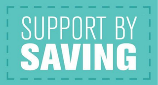 SUPPORT BY SAVING