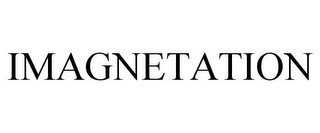 IMAGNETATION