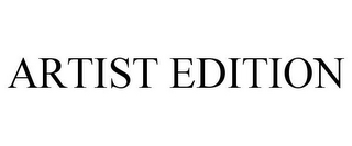 ARTIST EDITION