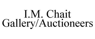 I.M. CHAIT GALLERY/AUCTIONEERS