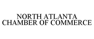 NORTH ATLANTA CHAMBER OF COMMERCE