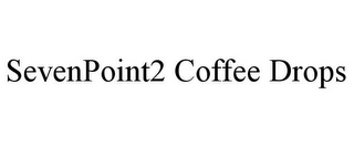 SEVENPOINT2 COFFEE DROPS