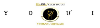 YOU AND I CIRCLE OF LOVE YOU' I YOUI YOUROWNUNIQUEIMAGE