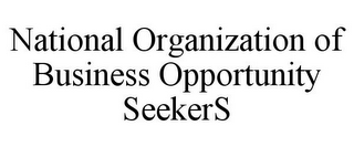 NATIONAL ORGANIZATION OF BUSINESS OPPORTUNITY SEEKERS