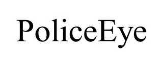 POLICEEYE