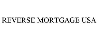 REVERSE MORTGAGE USA