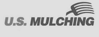 U.S. MULCHING