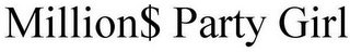 MILLION$ PARTY GIRL