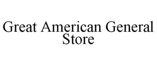 GREAT AMERICAN GENERAL STORE