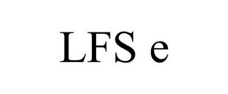 LFS E