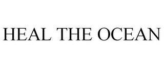 HEAL THE OCEAN