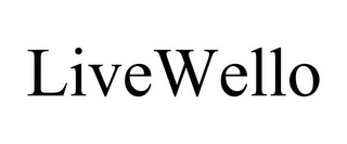 LIVEWELLO