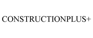 CONSTRUCTIONPLUS+