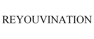 REYOUVINATION