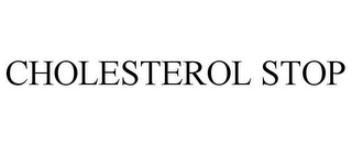 CHOLESTEROL STOP