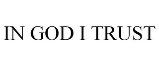 IN GOD I TRUST