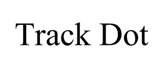 TRACK DOT
