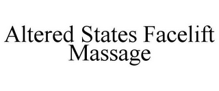 ALTERED STATES FACELIFT MASSAGE