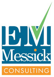 E M MESSICK CONSULTING