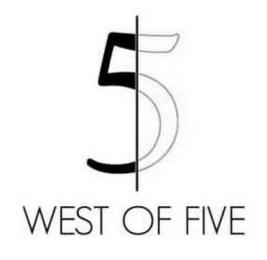 5 WEST OF FIVE