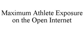 MAXIMUM ATHLETE EXPOSURE ON THE OPEN INTERNET