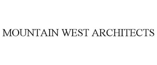 MOUNTAIN WEST ARCHITECTS