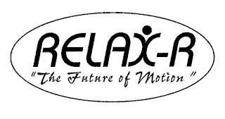 RELAX-R "THE FUTURE OF MOTION"