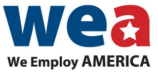 WEA WE EMPLOY AMERICA