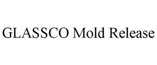 GLASSCO MOLD RELEASE