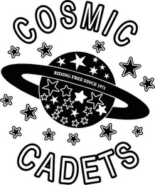 COSMIC CADETS RIDING FREE SINCE 1971