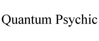 QUANTUM PSYCHIC