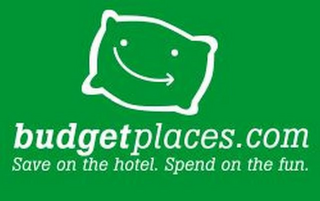 BUDGETPLACES.COM SAVE ON THE HOTEL. SPEND ON THE FUN.