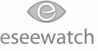 E ESEEWATCH