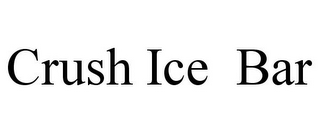 CRUSH ICE BAR