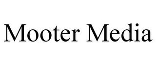 MOOTER MEDIA