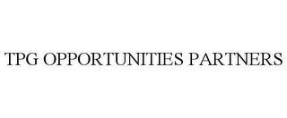 TPG OPPORTUNITIES PARTNERS